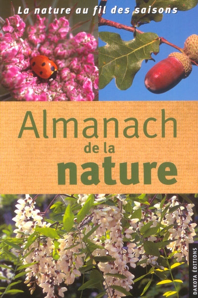 Almanach de la nature : la nature au fil des saisons