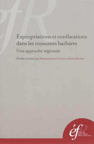 Expropriations et confiscations dans les royaumes barbares : une approche régionale