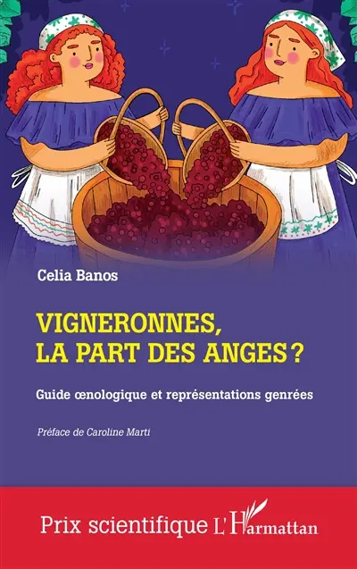Vigneronnes, la part des anges ? : guide oenologique et représentations genrées