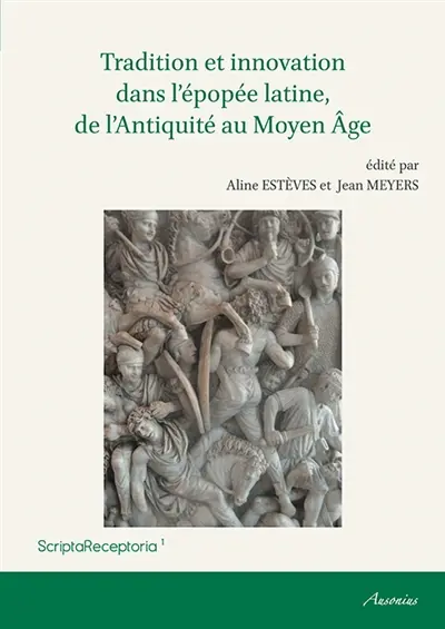 Tradition et innovation dans l'épopée latine, de l'Antiquité au Moyen Age