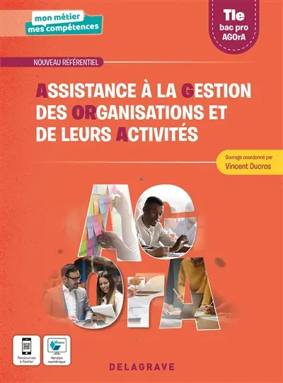 Assistance à la gestion des organisations et de leurs activités : terminale bac pro Agora : nouveau référentiel