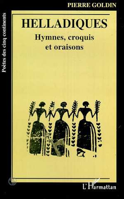 Helladiques : hymnes, croquis et oraisons