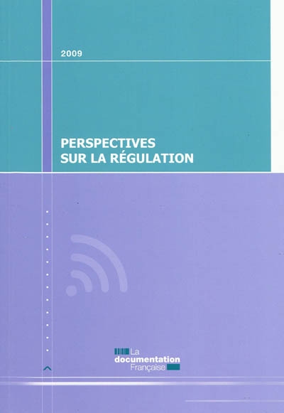 Perspectives sur la régulation : 2009