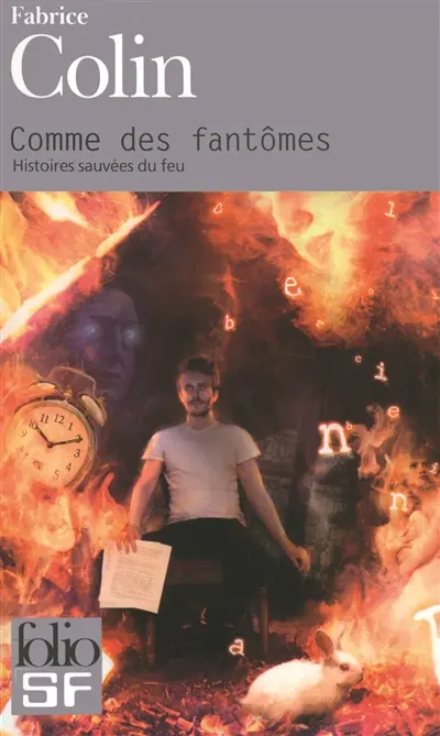 Comme des fantômes : histoires sauvées du feu