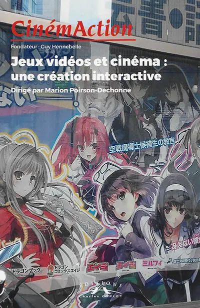 CinémAction, n° 168. Jeux vidéos et cinéma : une création interactive