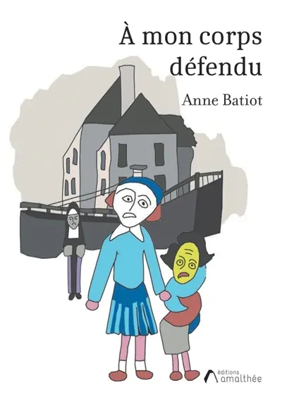 A mon corps défendu