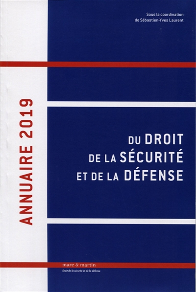 Annuaire du droit de la sécurité et de la défense. Vol. 4. 2019