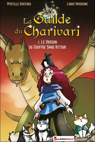La guilde du Charivari. Vol. 2. Le dragon du gouffre sans retour