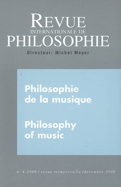 Revue internationale de philosophie, n° 238. Philosophie de la musique. Philosophy of music
