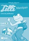 Lilli Marzipan, cycle 3 niveau 2 : méthode d'allemand pour l'école primaire : livre du professeur