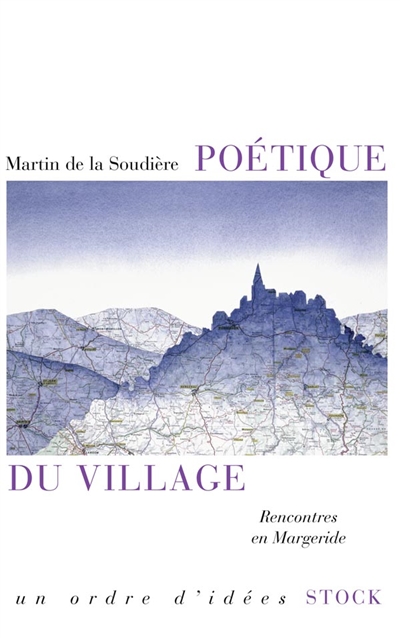 Poétique du village : rencontres en Margeride