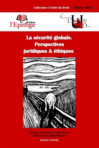La sécurité globale : perspectives juridiques & éthiques