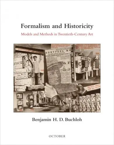 Formalism and Historicity : Models and Methods in Twentieth-Century Art