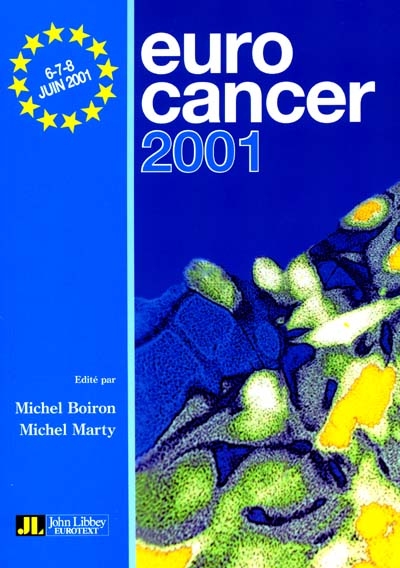 Eurocancer 2001 : compte rendu du XIVe Congrès, 6-8 juin 2001, palais des Congrès, Paris