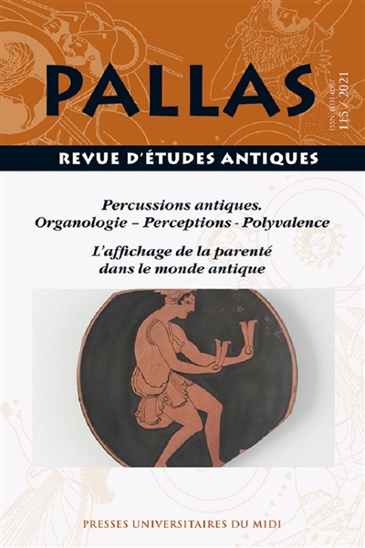 Pallas, n° 115. Percussions antiques : organologie, perceptions, polyvalence : actes de la journée d'étude, université Toulouse-Jean Jaurès, 31 janvier 2019