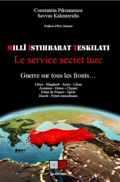 Milli istihbarat teskilati : le service secret turc : la guerre sur tous les fronts...