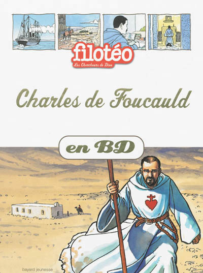 Charles de Foucauld : un voyageur inconnu