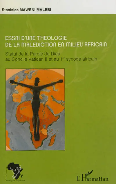 Essai d'une théologie de la malédiction en milieu africain : statut de la Parole de Dieu au Concile Vatican II et au 1er synode africain