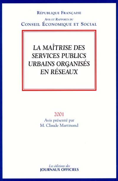 La maîtrise des services publics urbains organisés en réseaux : séance du 24 avril 2001