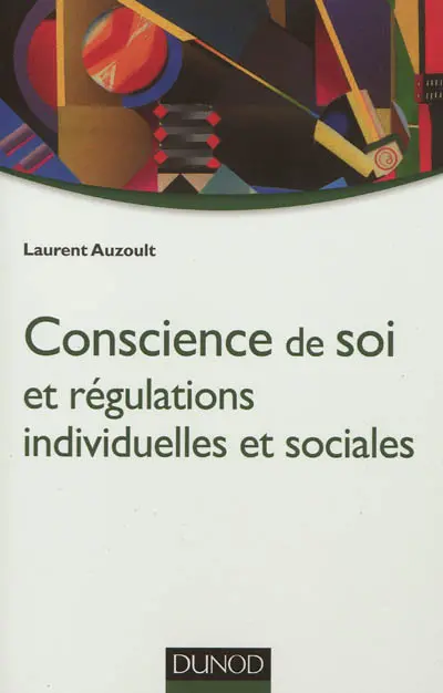 Conscience de soi et régulations individuelles et sociales