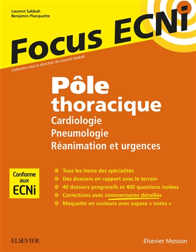 Pôle thoracique : cardiologie, pneumologie, réanimation et urgences : apprendre et raisonner pour les ECNi