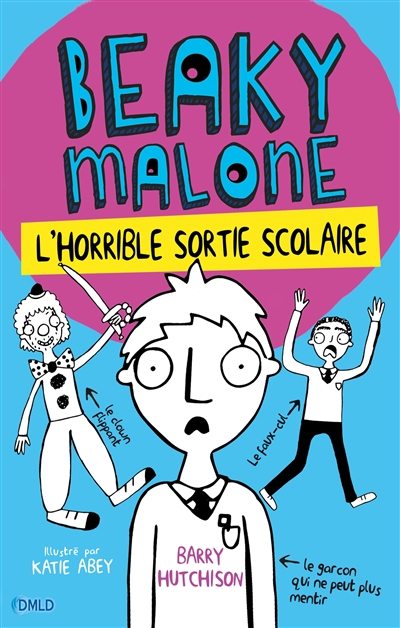 beaky malone. l'horrible sortie scolaire