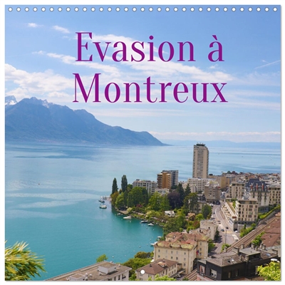 Evasion à Montreux...