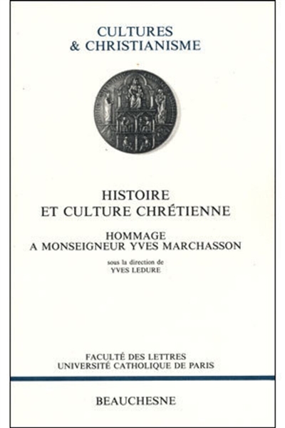 Histoire et culture chrétienne : hommage à monseigneur Yves Marchasson