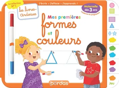 Mes premières formes et couleurs : j'écris, j'efface, j'apprends ! : dès 3 ans