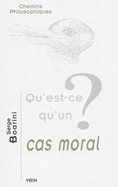 Qu'est-ce qu'un cas moral ?