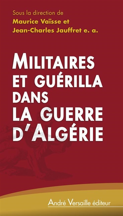 Militaires et guérilla dans la guerre d'Algérie