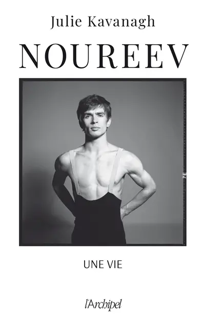 Noureev : une vie