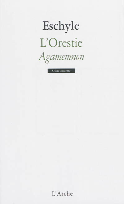 L'Orestie. Vol. 1. Agamemnon