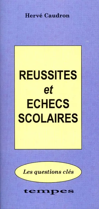 Réussites et échecs scolaires