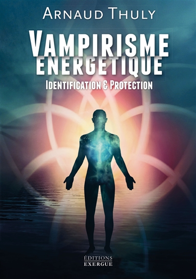 Vampirisme énergétique :...