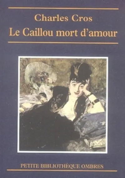 Le caillou mort d'amour. Contes sens dessus dessous