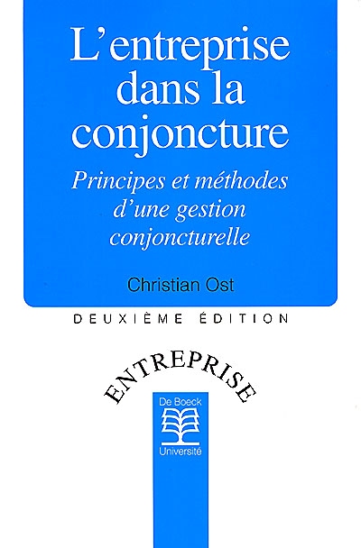 L'entreprise dans la conjoncture : principes et méthodes d'une gestion conjoncturelle