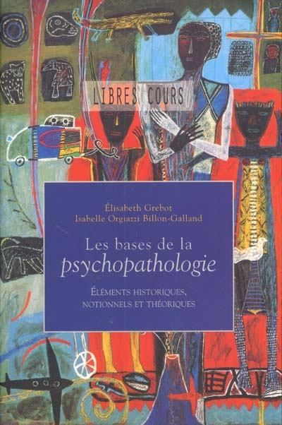 Les bases de la psychopathologie. Vol. 1. Les bases de la psychopathologie : éléments historiques, notionnels et théoriques : exercices et corrigés