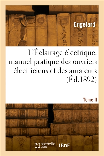 L'éclairage électrique,...