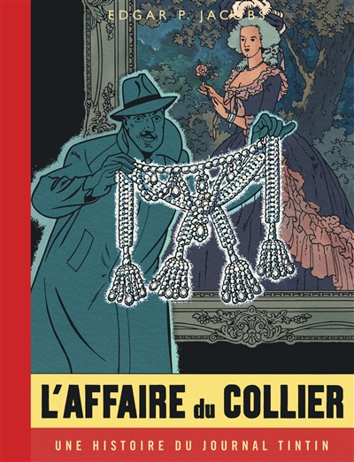 Les aventures de Blake et Mortimer. Vol. 10. L'affaire du collier : une histoire du journal Tintin