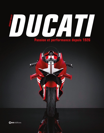 Ducati : passion et...