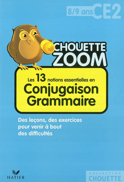 Les 13 notions essentielles conjugaison grammaire CE2, 8-9 ans