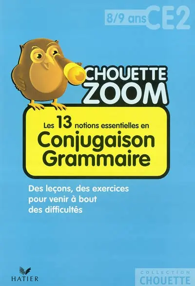 Les 13 notions essentielles conjugaison grammaire CE2, 8-9 ans