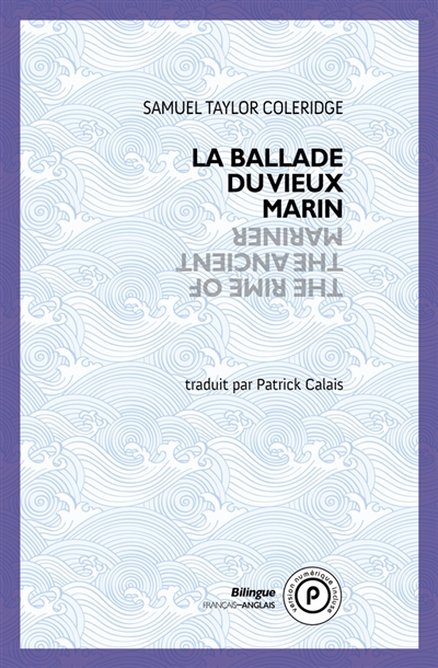 La ballade du vieux marin. The rime of the ancient mariner