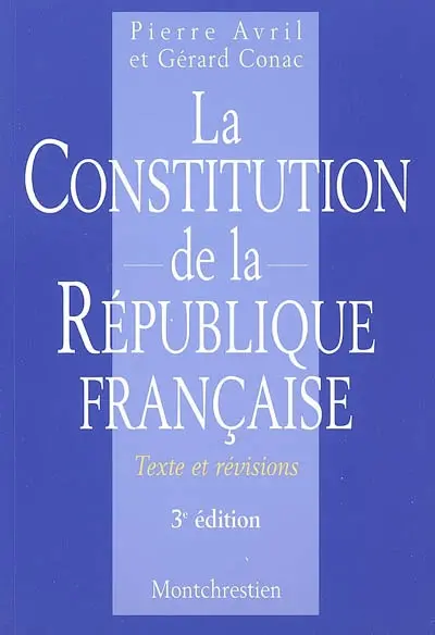 La Constitution de la République française : textes et révisions