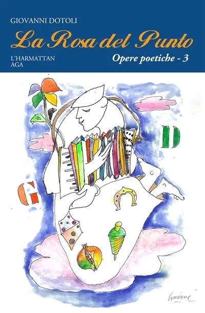 La rosa del punto : opere poetiche. Vol. 3. 2011-2020