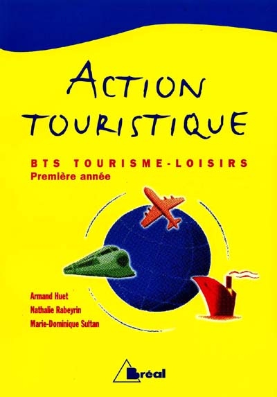 Action touristique : BTS tourisme - loisirs, 1re année