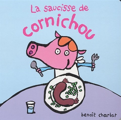 La saucisse de Cornichou