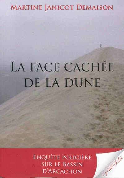 La face cachée de la dune : enquête policière sur le bassin d'Arcachon
