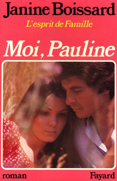 L'Esprit de famille. Vol. 4. Moi, Pauline